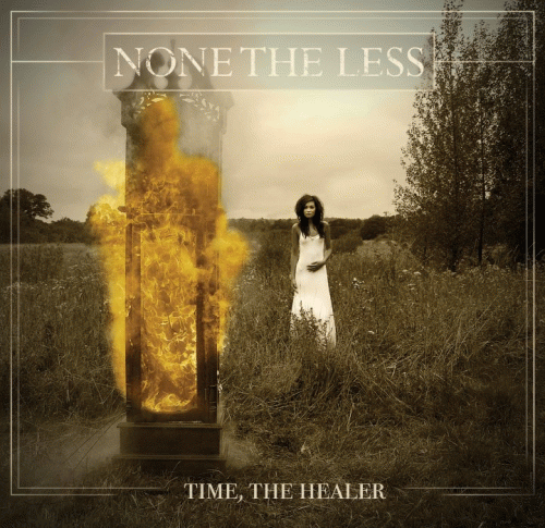 None The Less : Time, the Healer